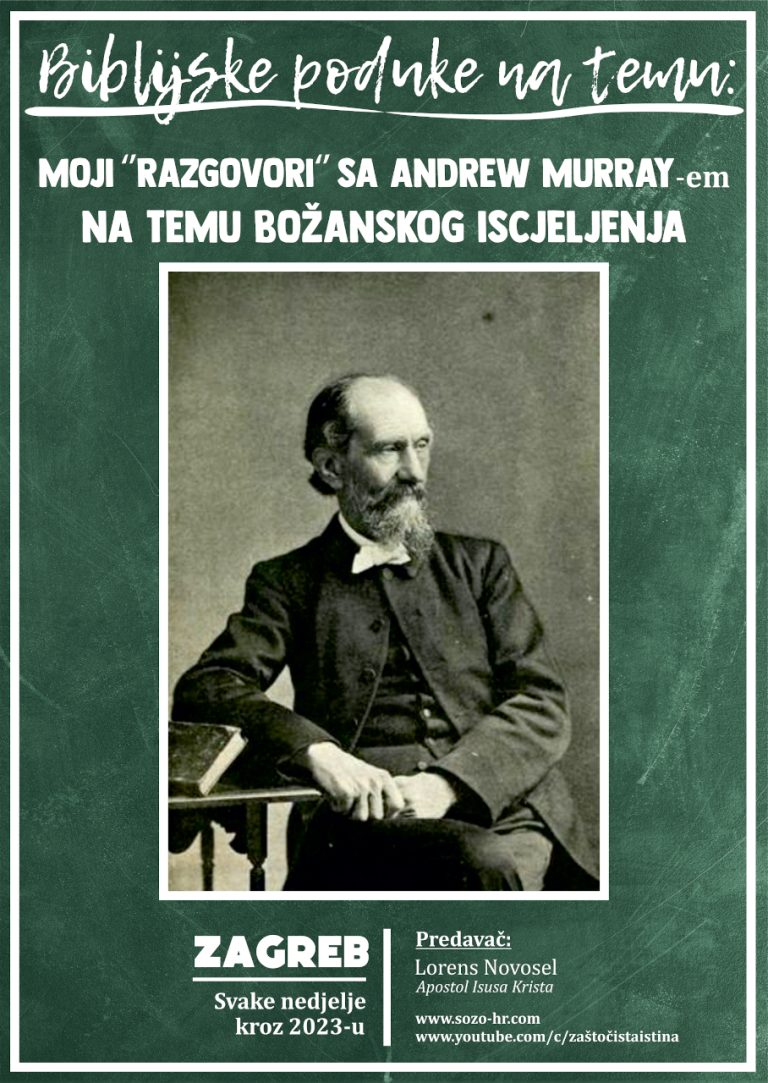 ZG - Moji 'razgovori' sa Andrew Murray-em na temu Božanskog iscjeljenja....